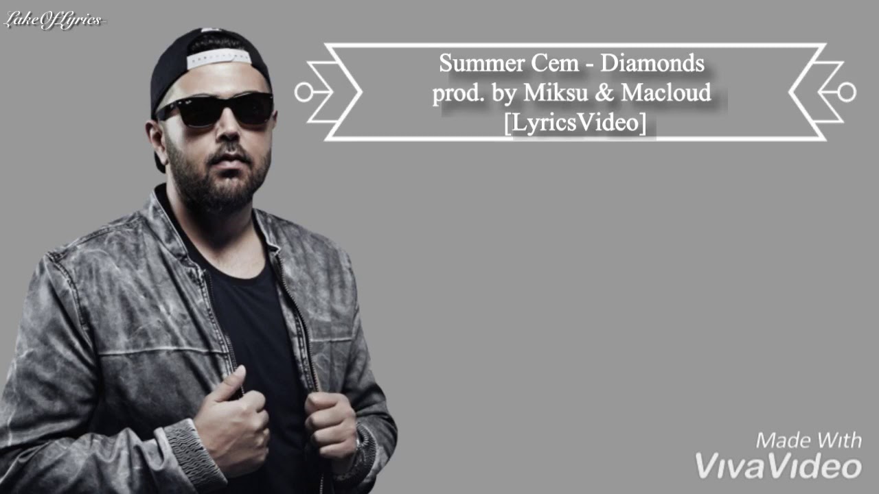 Summer Cem - Diamonds prod. by Miksu & Macloud [LyricsVideo]