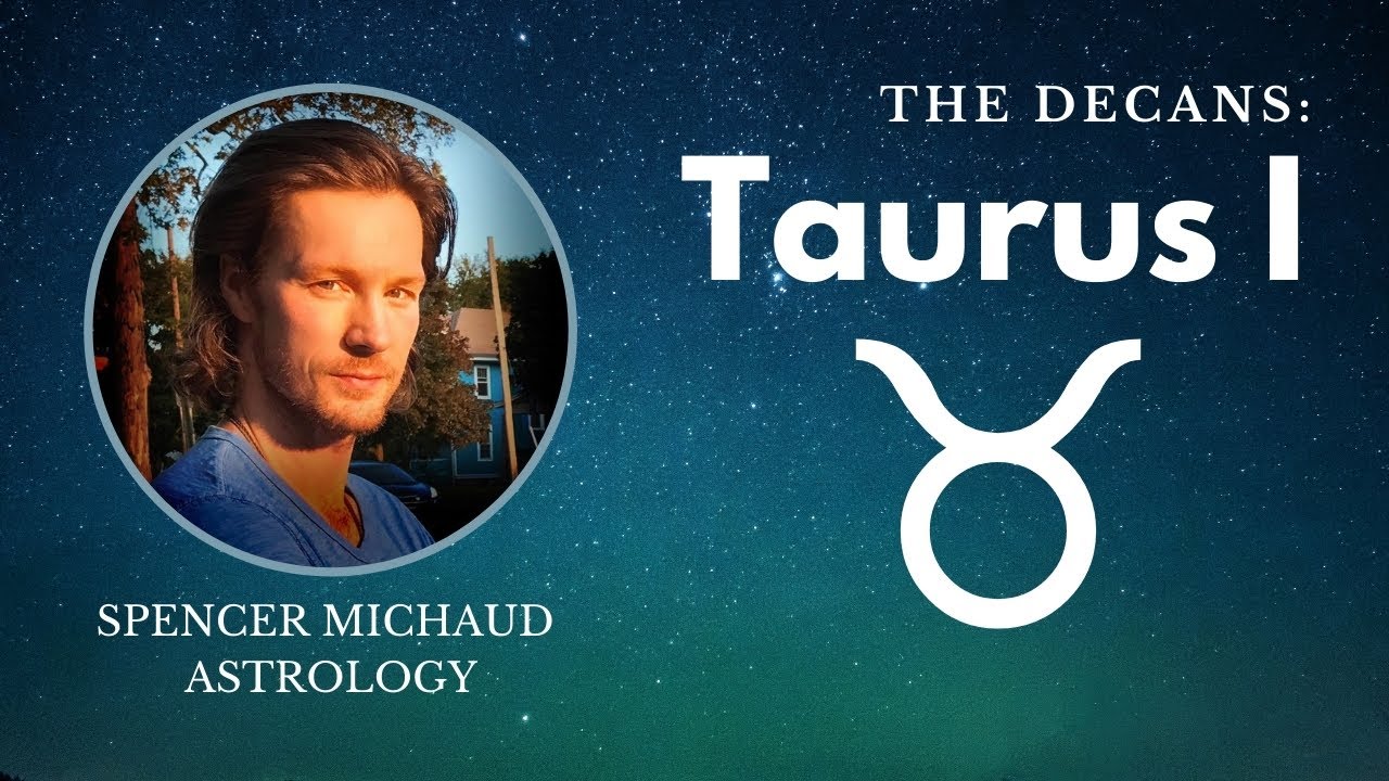 The Decans: Taurus I