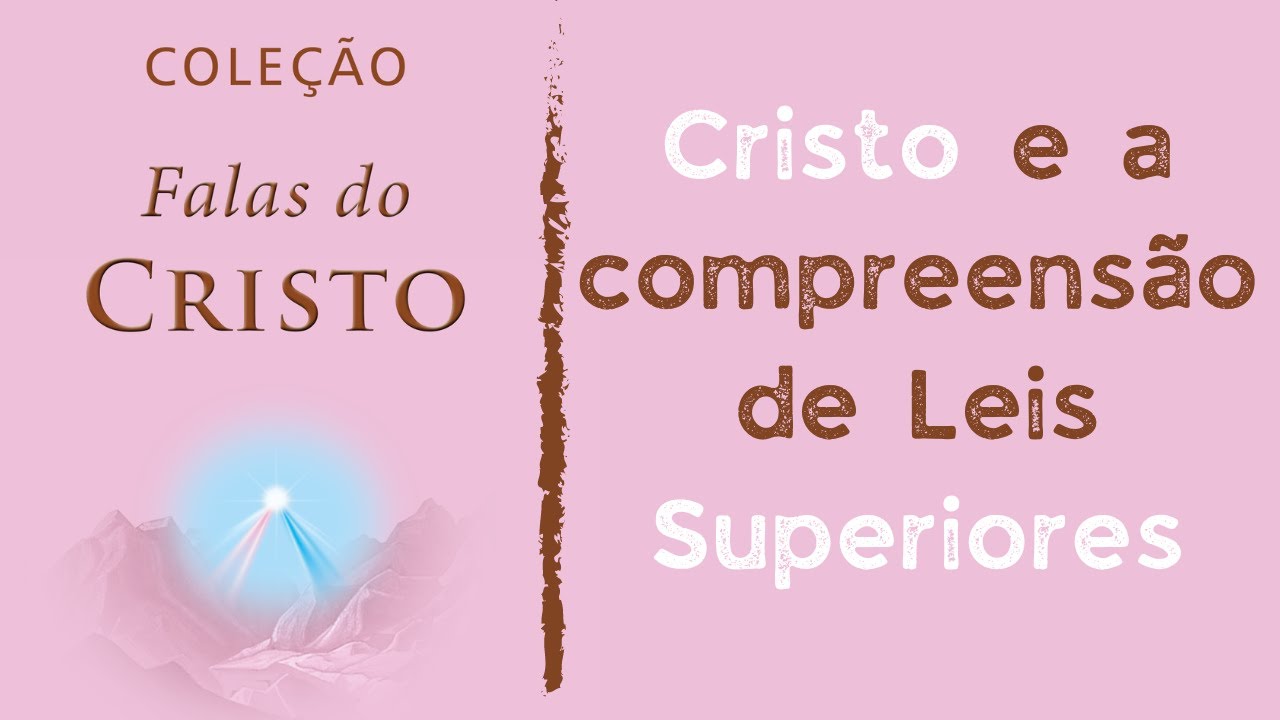 Trigueirinho | Cristo e a compreensão de Leis Superiores