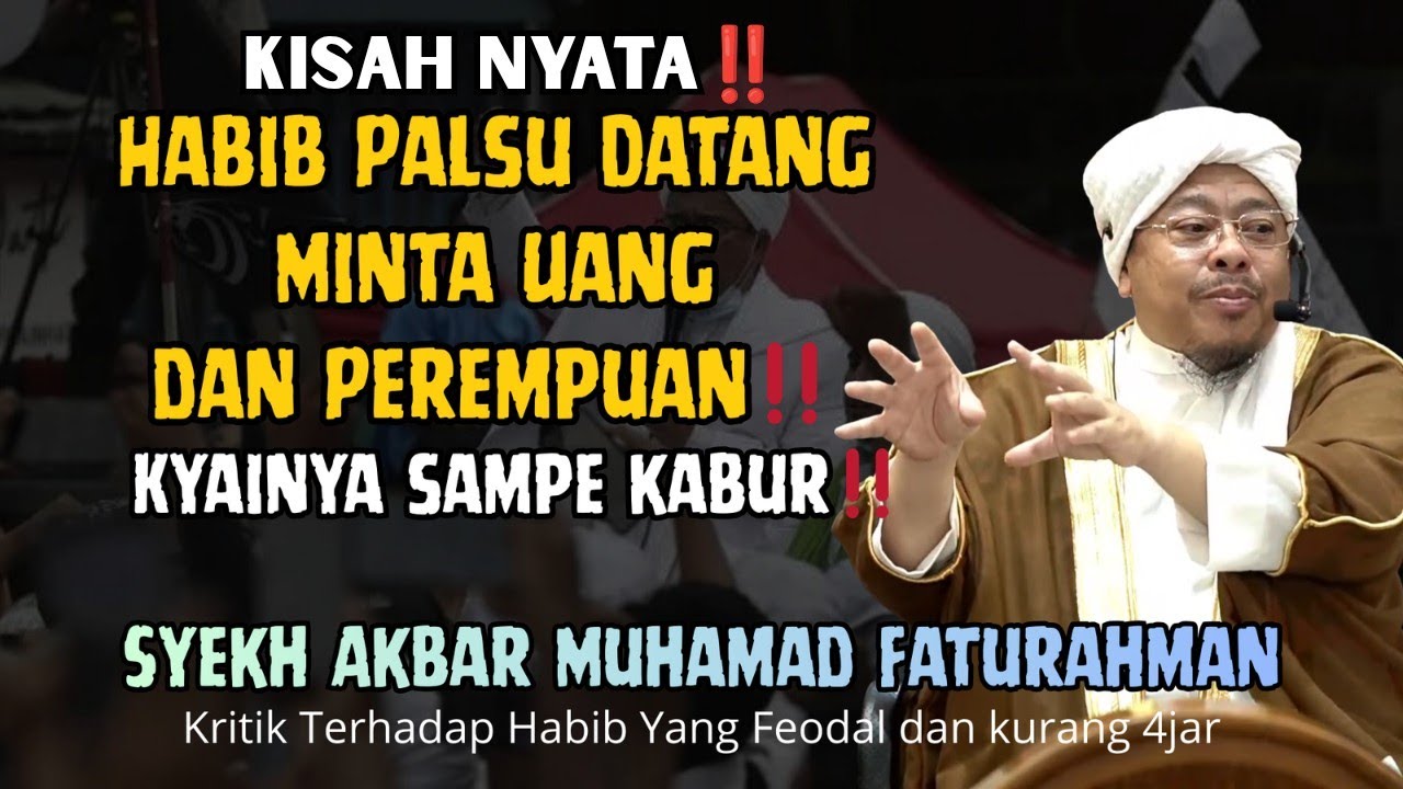 KISAH NYATA🔥HABIB MINTA DUIT & PEREMPUAN KE KYAI‼️KYAINYA SAMPE KABUR‼️FENOMENA HABIB PALSU‼️