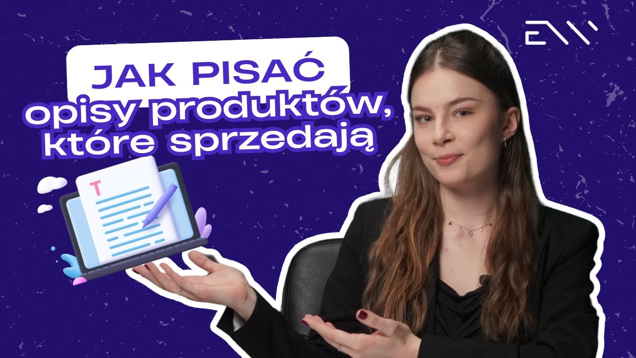 Jak pisać opisy produktów, które sprzedają? | Wskazówki Efectowni