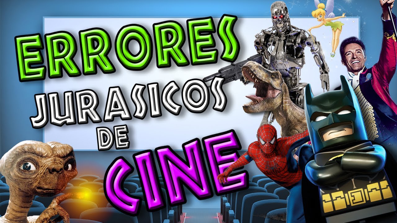 ERRORES JURÁSICOS DE CINE 2 - (Errores de raccord)
