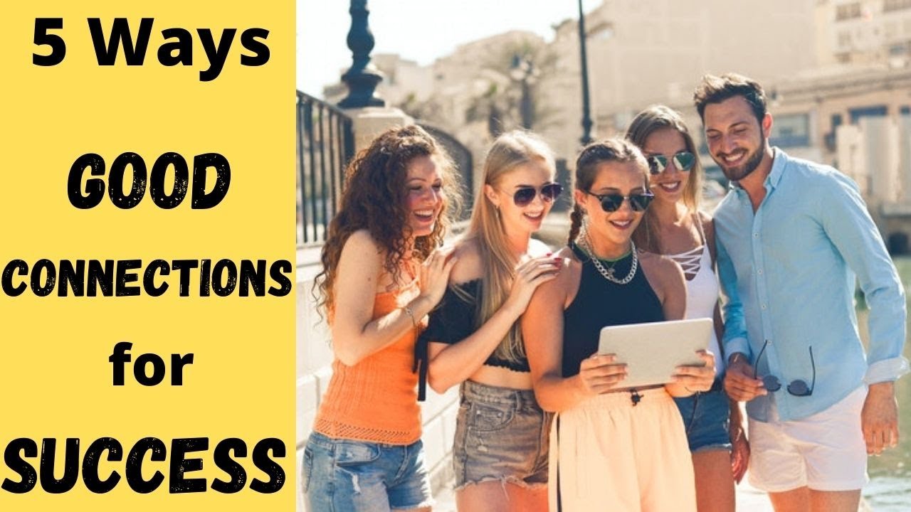 How to CONNECT with PEOPLE: 5 Ways