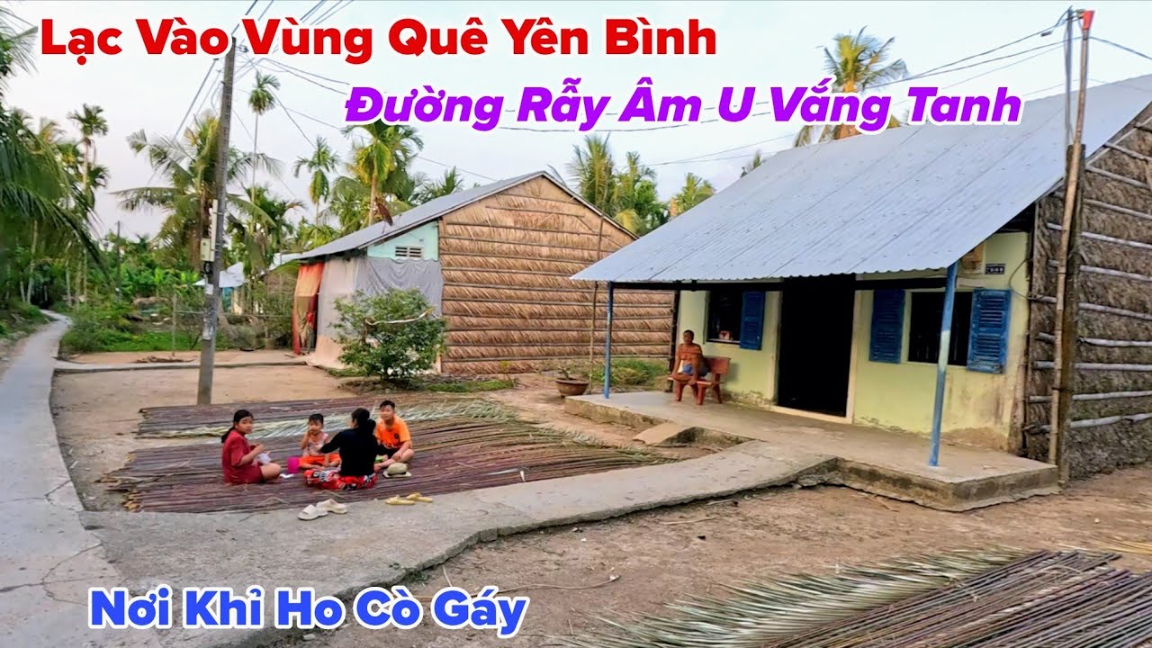 Lạc V&agrave;o V&ugrave;ng Qu&ecirc; Y&ecirc;n B&igrave;nh Con Đường Đất &Acirc;m U Vắng Tanh Nơi Khỉ Ho C&ograve; G&aacute;y 