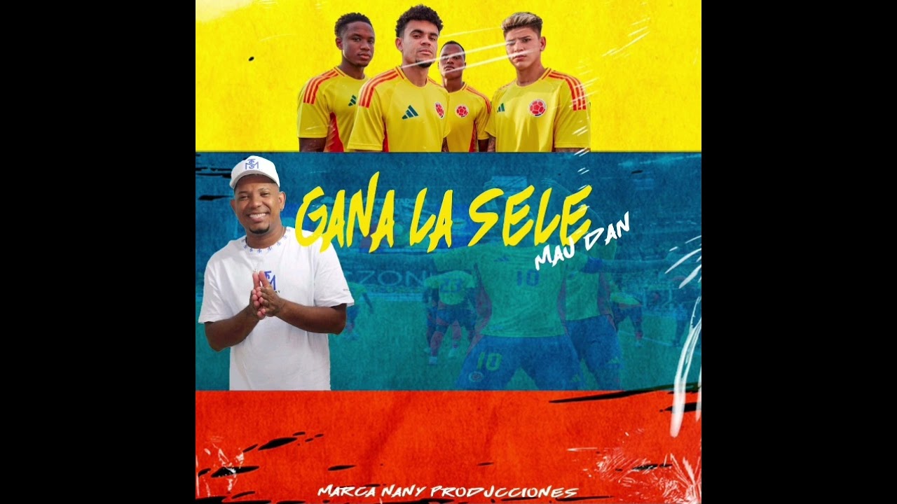 Gana la Sele - Mau Dan #champeta #afrobeat #marcananiproducciones