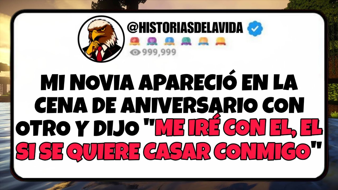 Mi novia aparecio en la cena de ANIVERSARIO con otro y dijo ME IRE CON EL , EL SI SE QUIERA CASAR