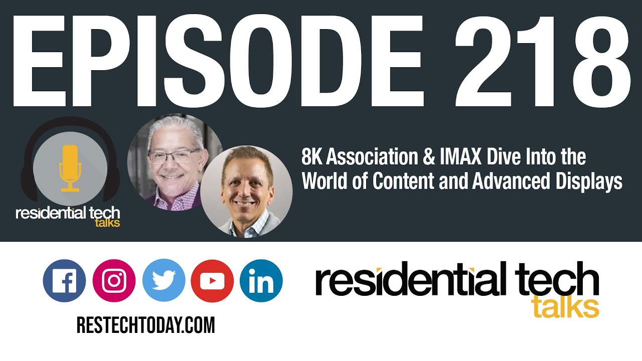 Episode 218: 8K Association & IMAX Dive Into the World of Content and Advanced Displays