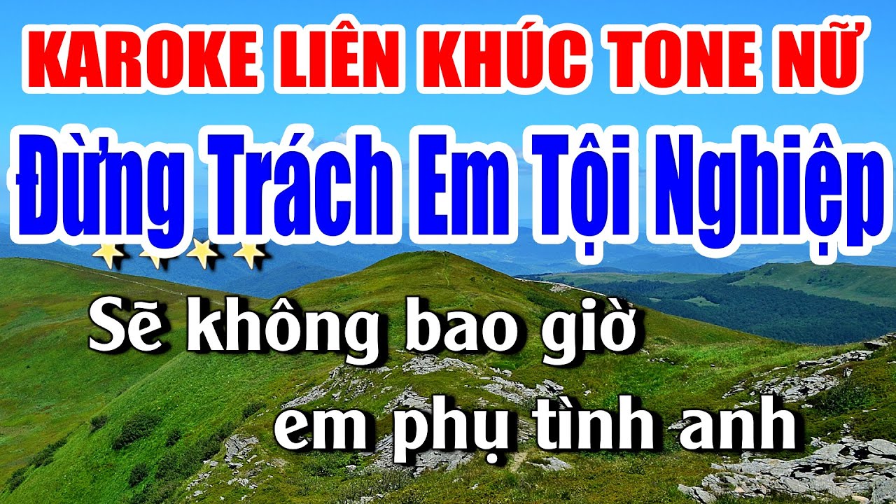 Karaoke Liên Khúc Đừng Trách Em Tội Nghiệp Nhạc Sống Khánh My | Tone Nữ Dễ Hát Nhất