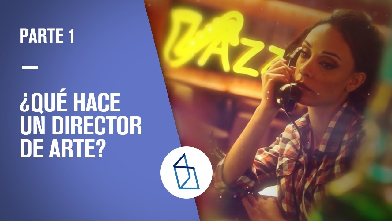 ¿Qué Hace un Director de Arte? - Paola Giai - Parte 1 - CLASE SIETE