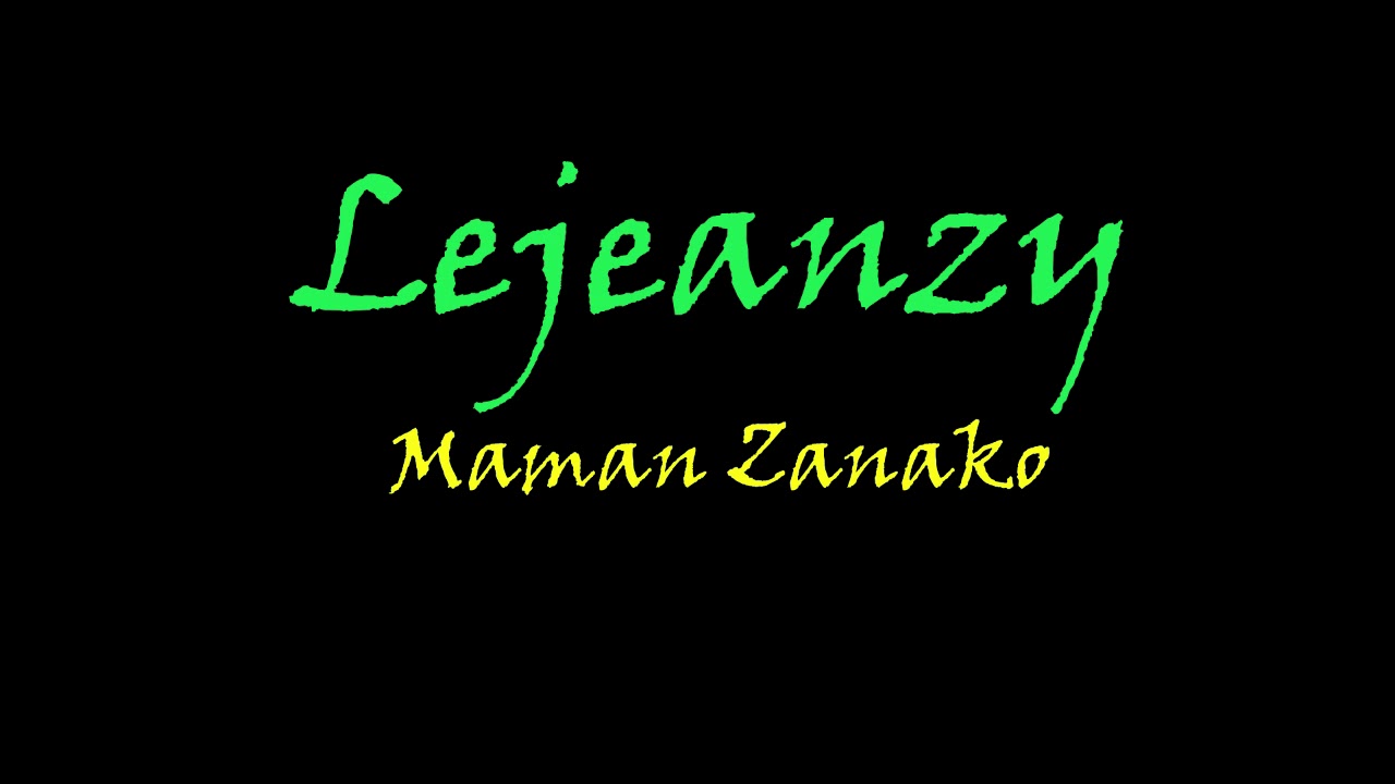 Lejeanzy   Maman Zanako