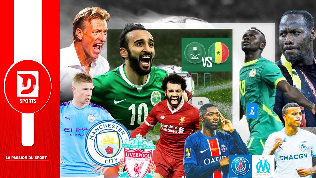 🔴  Classico PSG vs OM au menu ,choc Liverpool vs City, Sénégal vs Arabie Saoudite avant le mondial