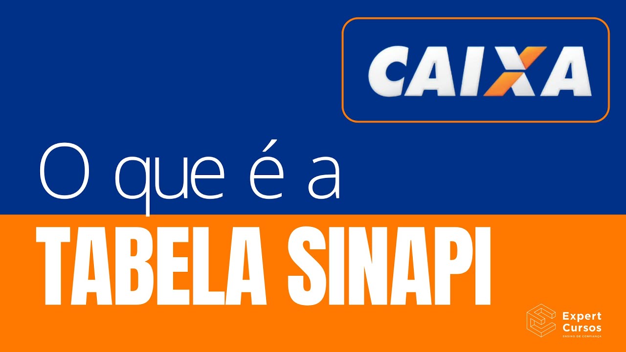 O que é a Tabela SINAPI | Como utilizar