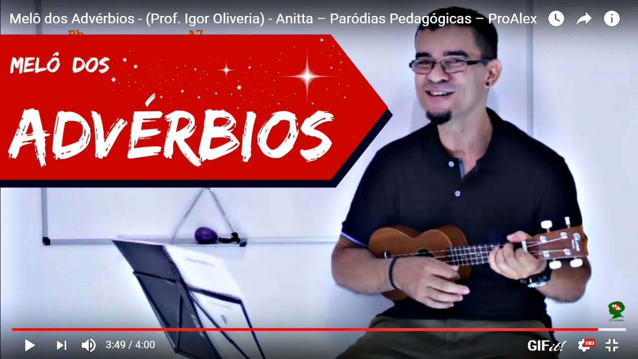 Melô dos Advérbios - (Prof. Igor Oliveria) - Anitta – Paródias Pedagógicas – ProAlex