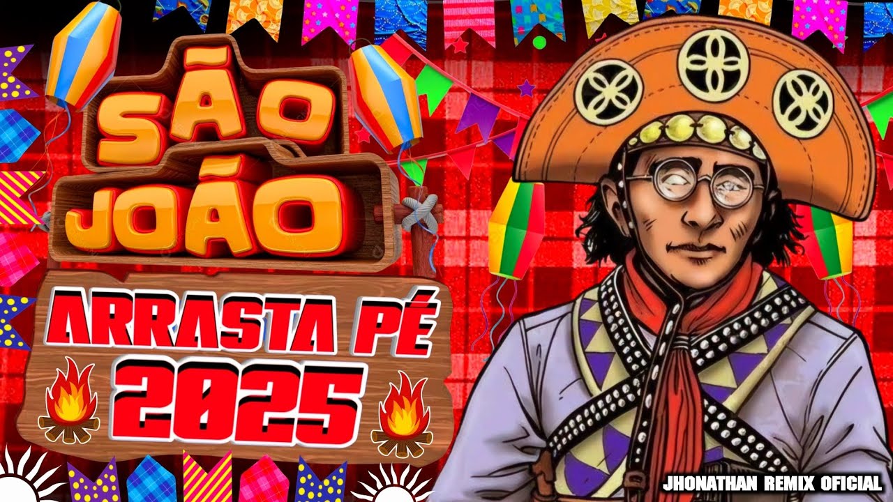ARRASTA PÉ 2025 DE SÃO JOÃO 2025 AS MELHORES DE PAREDÃO 04 ((JHONATHAN REMIX OFICIAL))