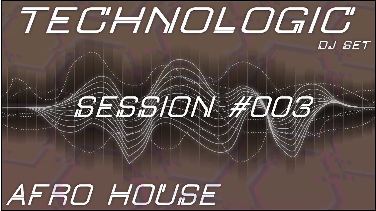 [TechnoLogicDJSet] 1H Afro House Video DJ Set #003