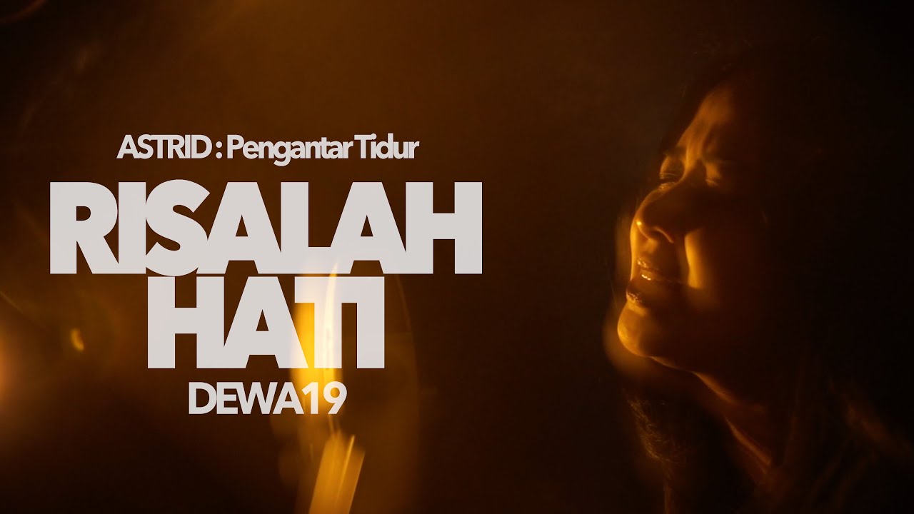 ASTRID : Pengantar Tidur | RISALAH HATI - Dewa19