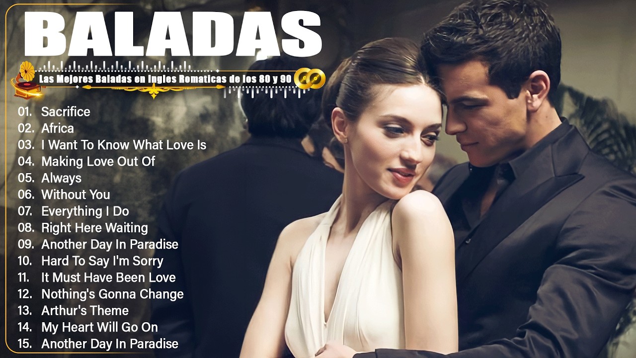 Baladas En Ingl&eacute;s Rom&aacute;nticas De Los 80 Y 90 - Canciones romanticas Que Se A Trav&eacute;s De Los