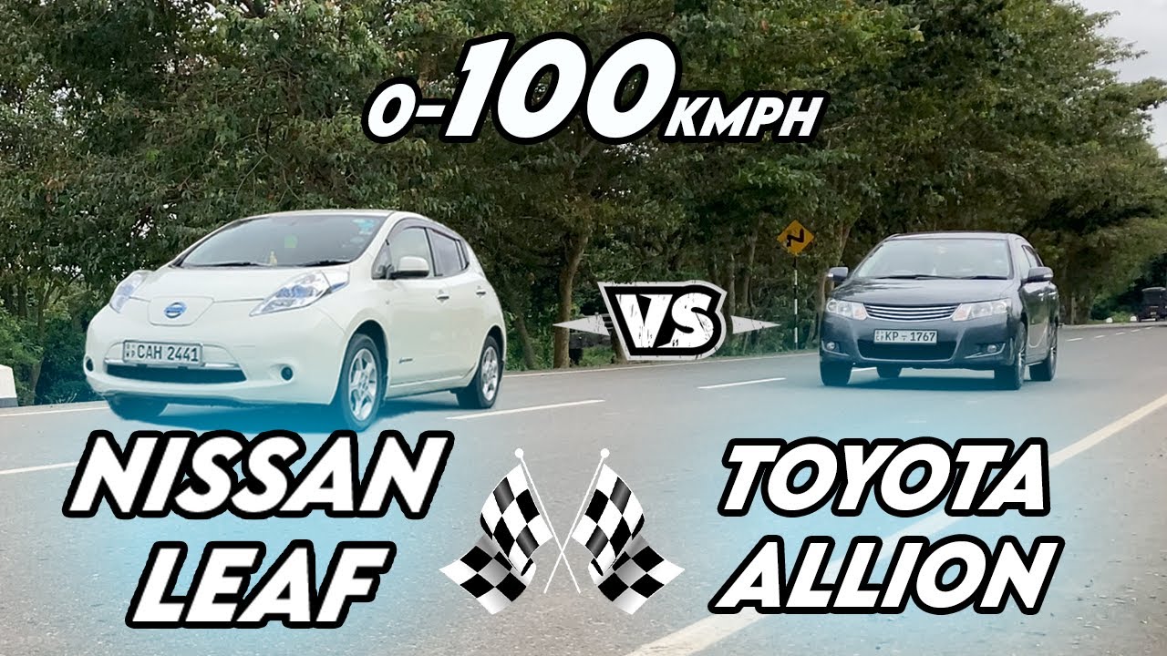 Toyota Allion Vs Nissan Leaf 0-100km (සිංහල)