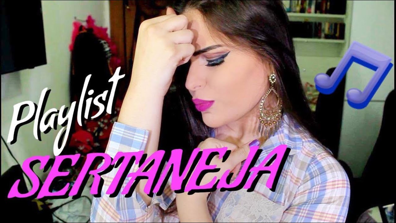 MINHA PLAYLIST SERTANEJA! ♬