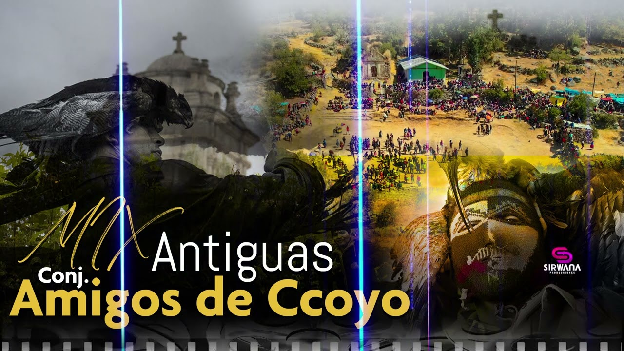 Mix Amigos De Ccoyo  Antiguas  - Waylias Chumbivilcanas