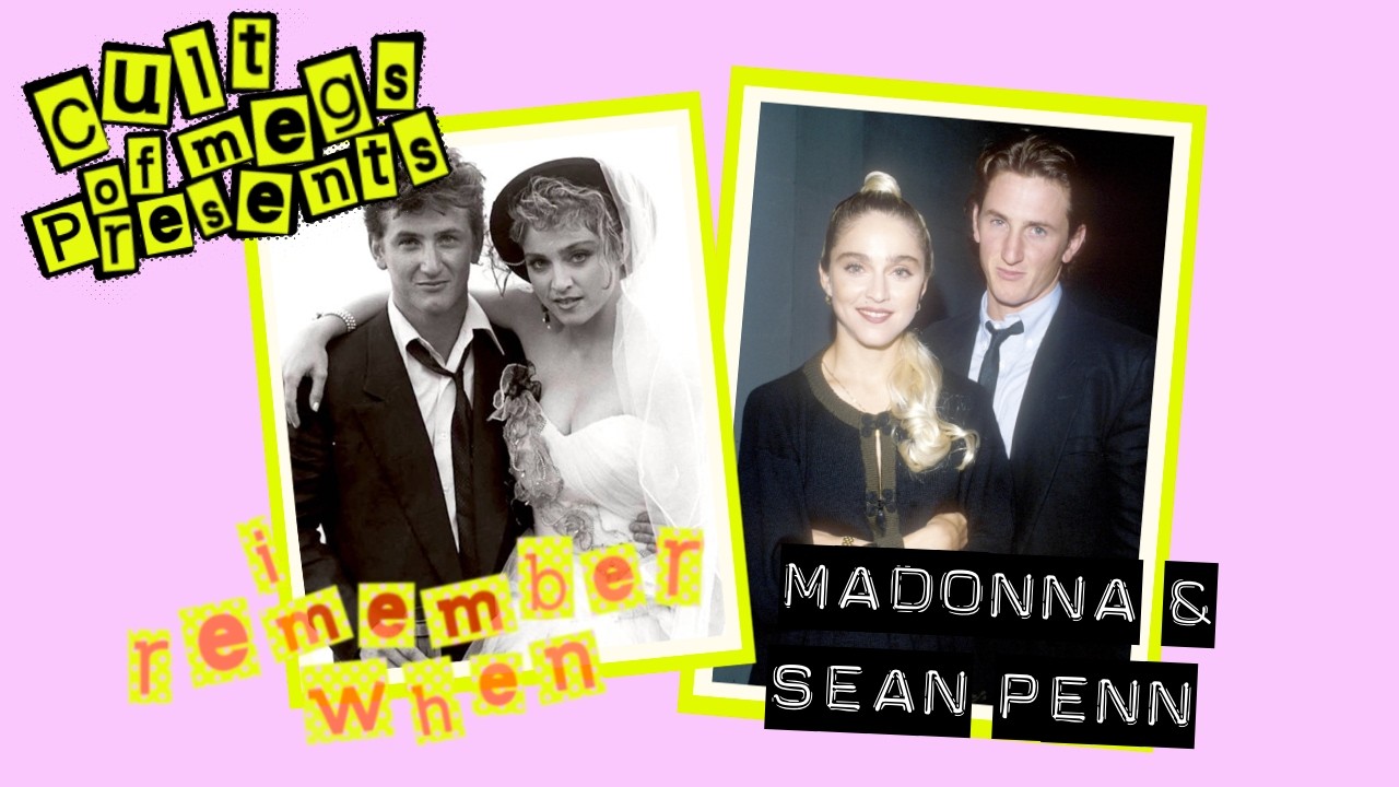 I Remember When: Madonna & Sean Penn