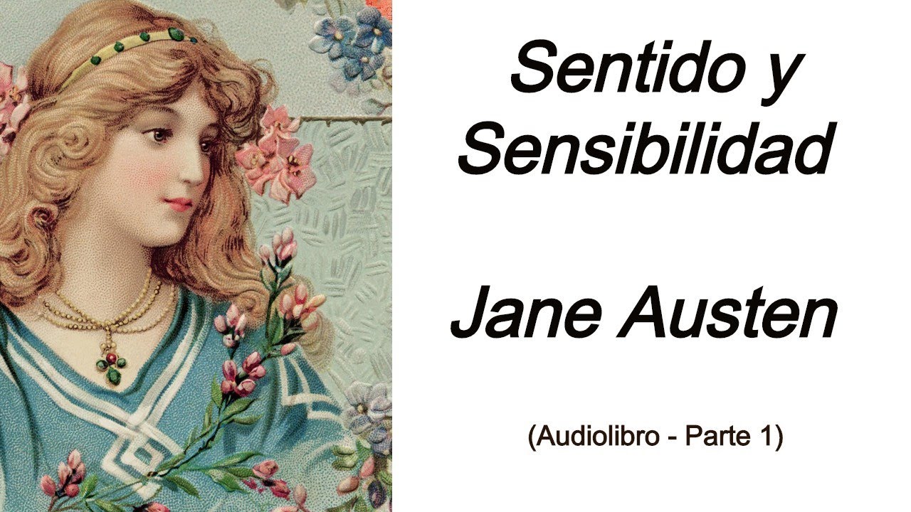 Sentido y sensibilidad Jane Austen Audiolibro  Parte: 1 2020