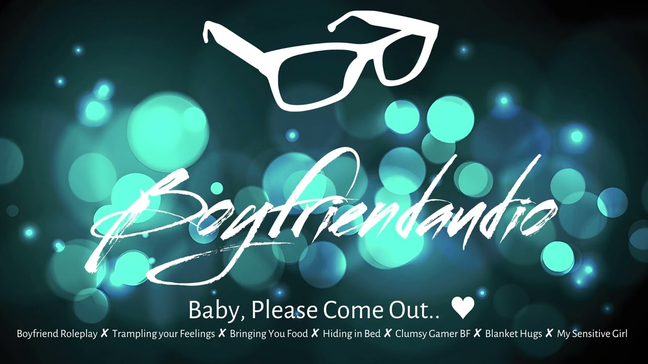 Baby, Please Come Out.. [Boyfriend RP][Hurting Your Feelings][Skipping Meal][Apology & Care] ASMR