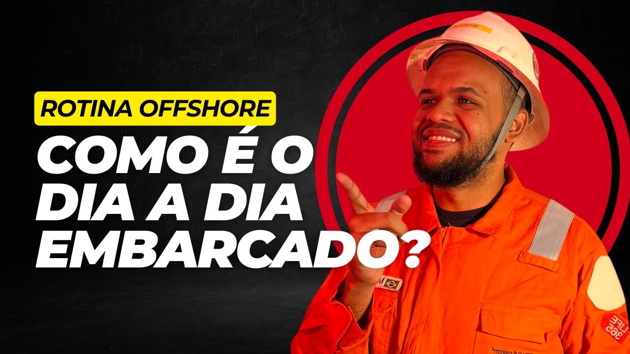 COMO &Eacute; A ROTINA OFFSHORE?