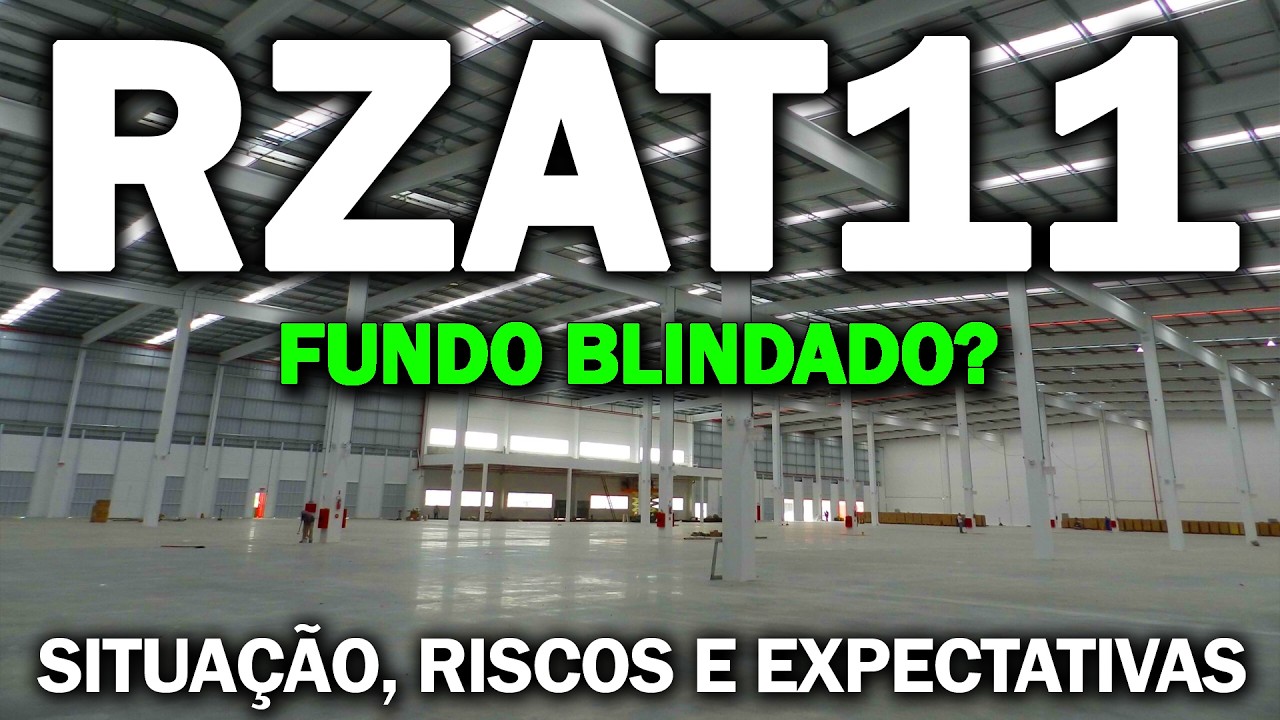 RZAT11, EXPECTATIVAS DE DIVIDENDOS, RISCOS, SITUAÇÃO ATUAL E RESERVAS