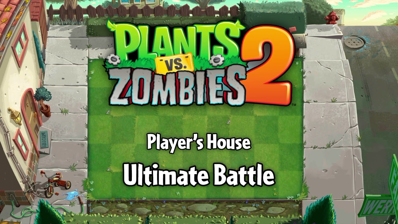 PvZ2 Fan Music: Player's House • Ultimate Battle