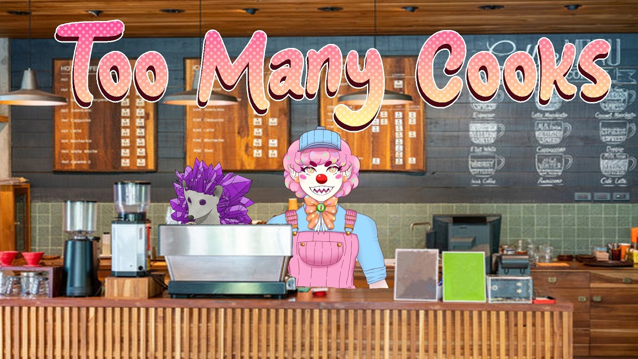Too Many Cooks: Tea!