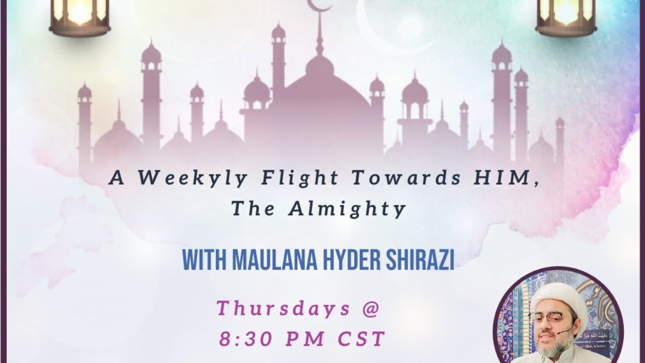 Recitation and Commentary of Dua Kumayl by Maulana Hyder Shirazi
