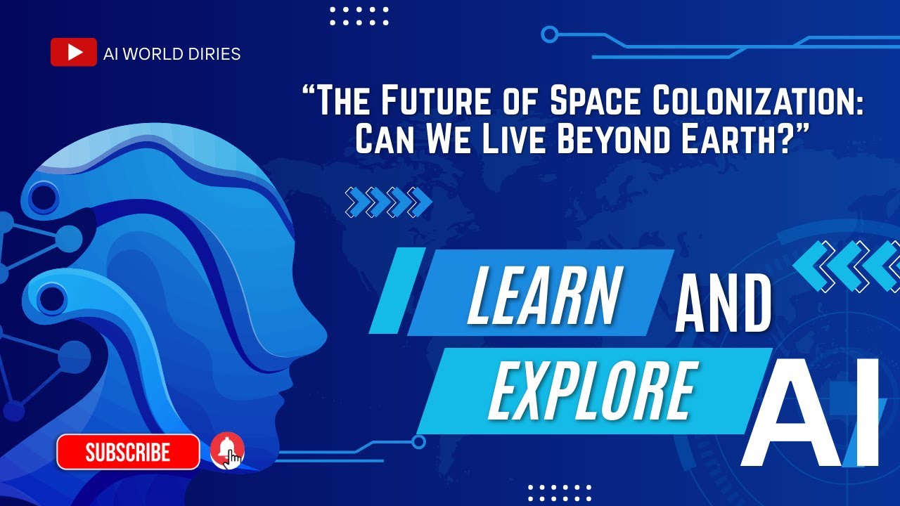The Future of Space Colonization  Can We Live Beyond Earth ?