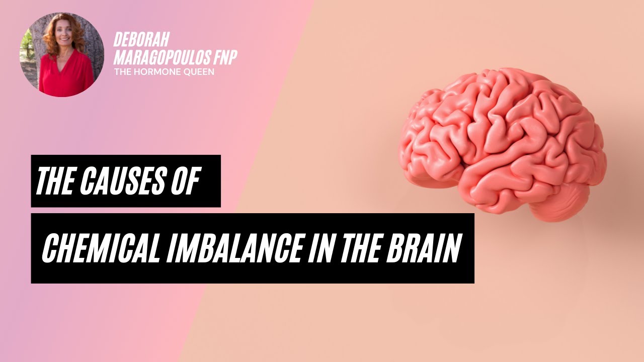 The Causes of Chemical Imbalance in the Brain