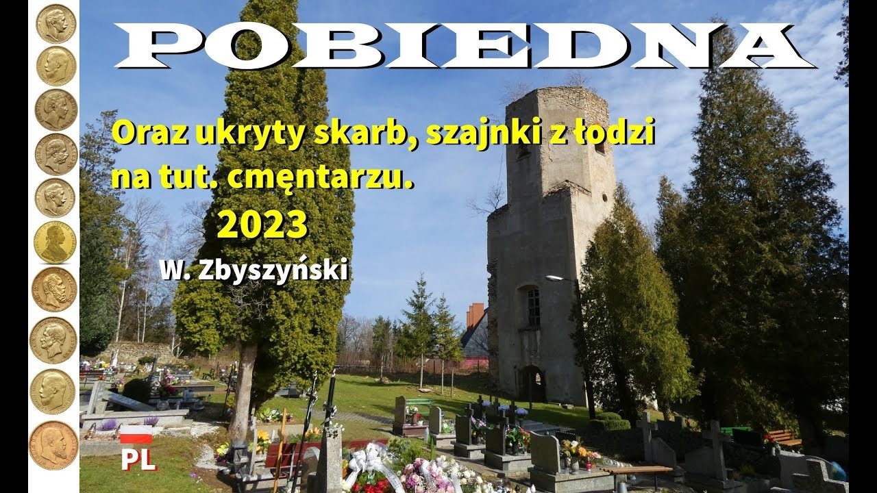 Pobiedna - Oraz ukryty skarb, szajki z Łodzi na tut. cmentarzu.