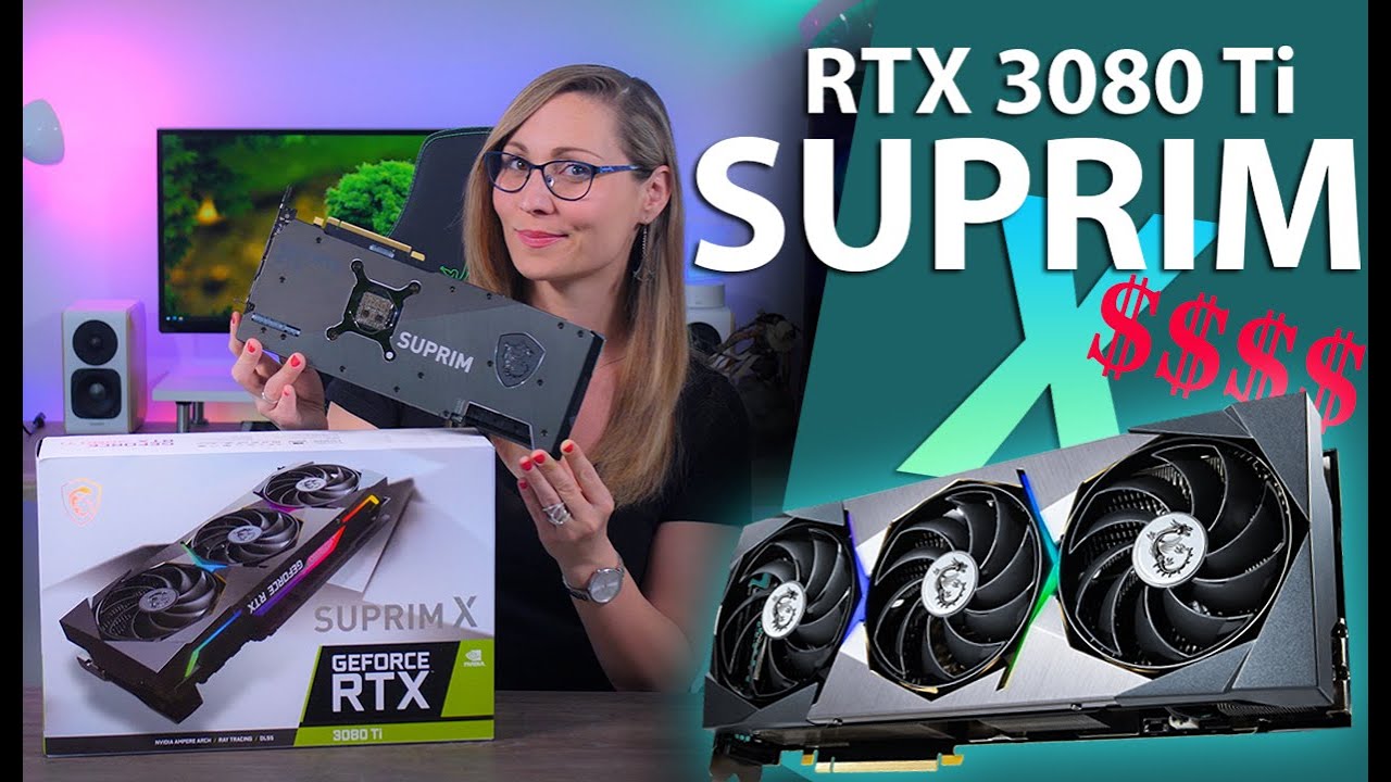 Some Bang, Lots of Bucks, No Stock - MSI GeForce RTX 3080 Ti SUPRIM X Review