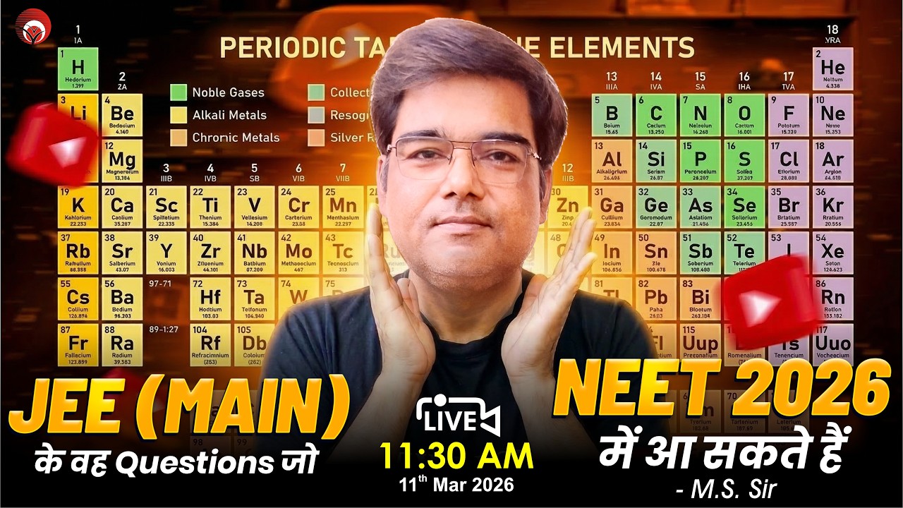 🔴LIVE JEE (Main) के वह Questions जो NEET 2026 में आ सकते हैं | PERIODIC TABLE | M.S. Sir #neet_2026