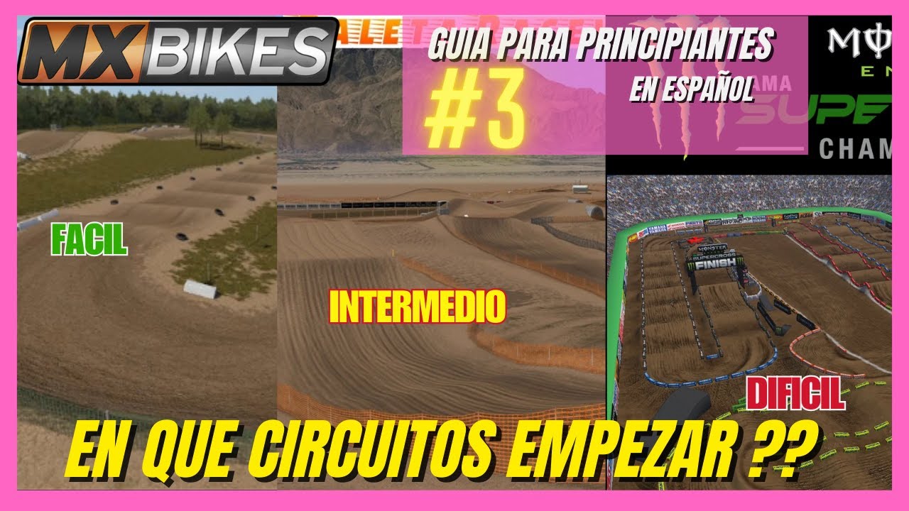 MXBIKES en que circuitos comenzar,  EN ESPAÑOL Guía para principiantes