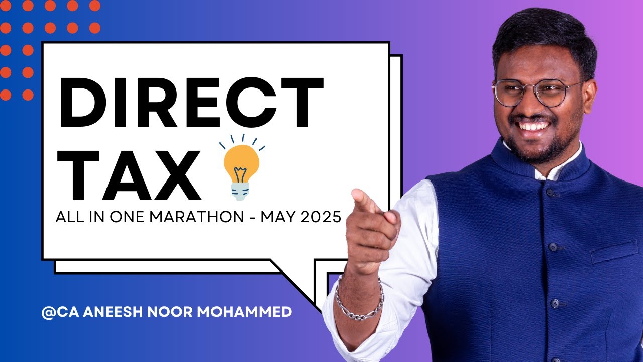 CA INTER - DIRECT TAX - MARATHON - MAY 2025