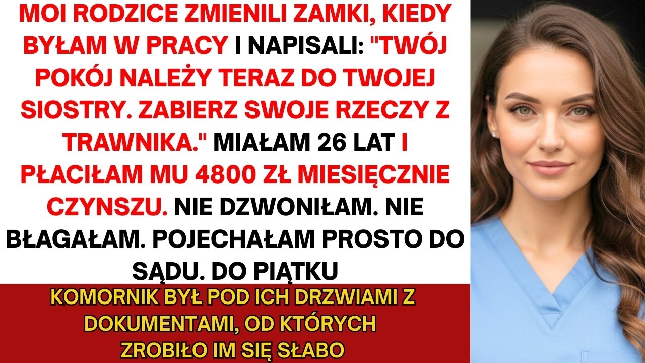 Rodzice wymienili zamki, gdy byłam w pracy — papiery od policji przyprawiły ich o mdłości