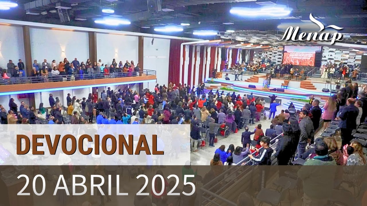Devocional 20 abril 2025 | Iglesia Menap