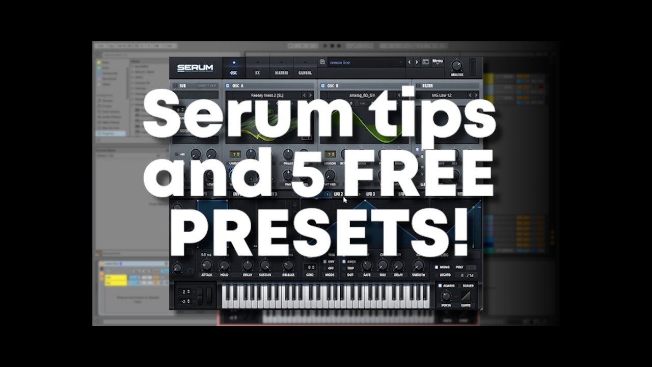 3 Serum Sound Design Tips (5 FREE PRESETS!)