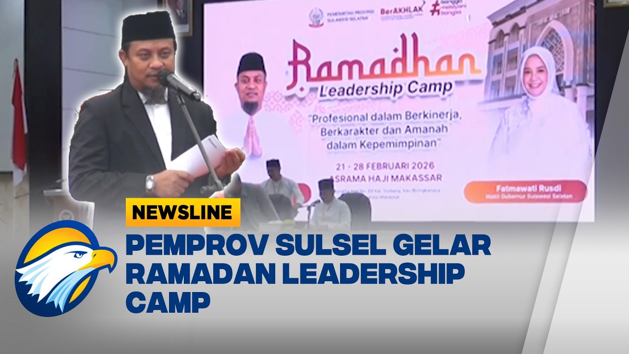 Pemprov Sulsel Gelar Ramadan Leadership Camp, Tingkatkan Integritas ASN - [Newsline]