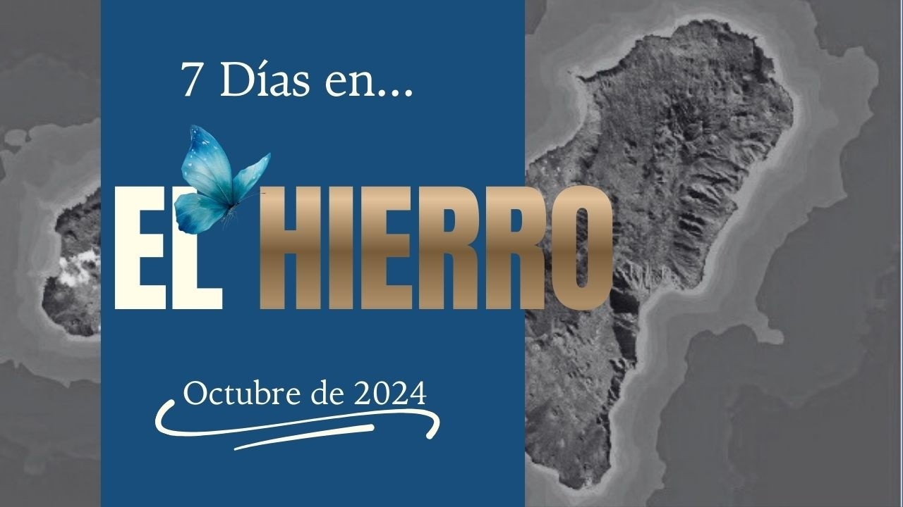 GUÍA_EL_HIERRO _7_días_Destino_ AUTÉNTICO_de_ Luz_y_Calma_ITINERARIOS_ALOJAMIENTO_PRESUPUESTO