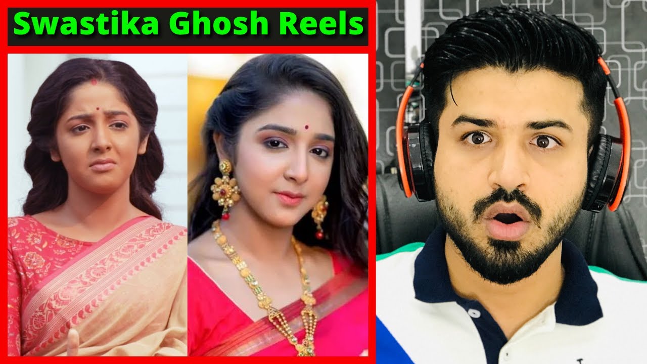 Pakistani React on Swastika Ghosh Reels | Indian Bengali television actress | Reaction Vlogger