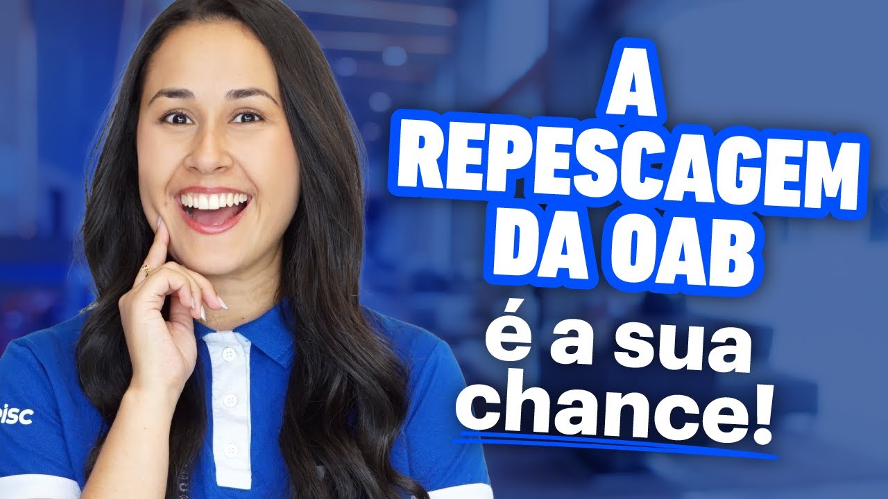 Repescagem OAB: TUDO que voc&ecirc; precisa para RECOME&Ccedil;AR 🚀