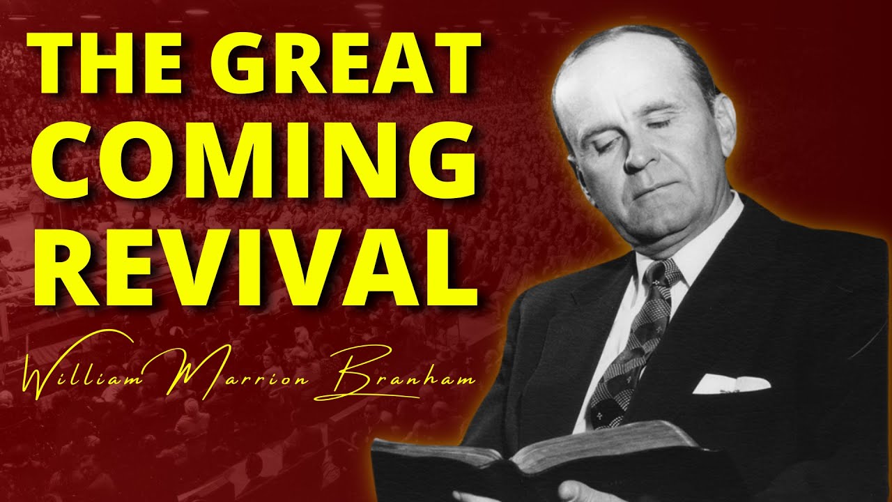 The Great Coming Revival || William Branham