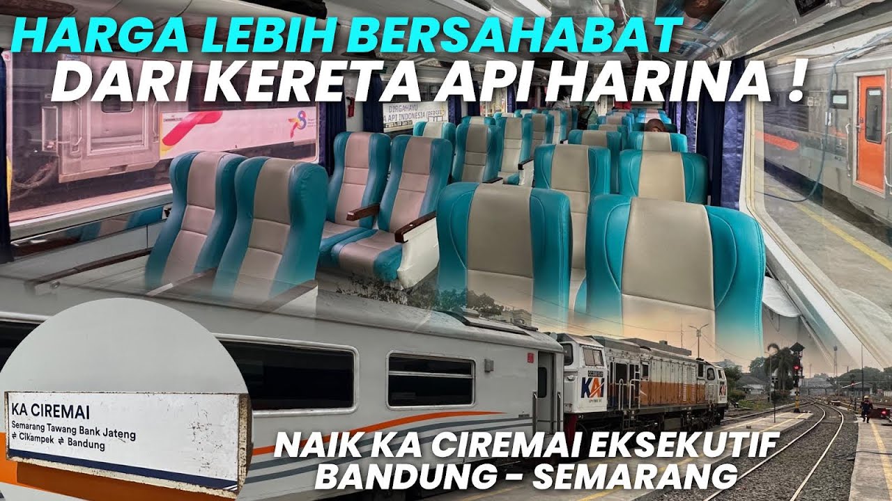 KERETA EKSEKUTIF TERMURAH DARI BANDUNG KE SEMARANG‼️Naik Kereta Api Ciremai
