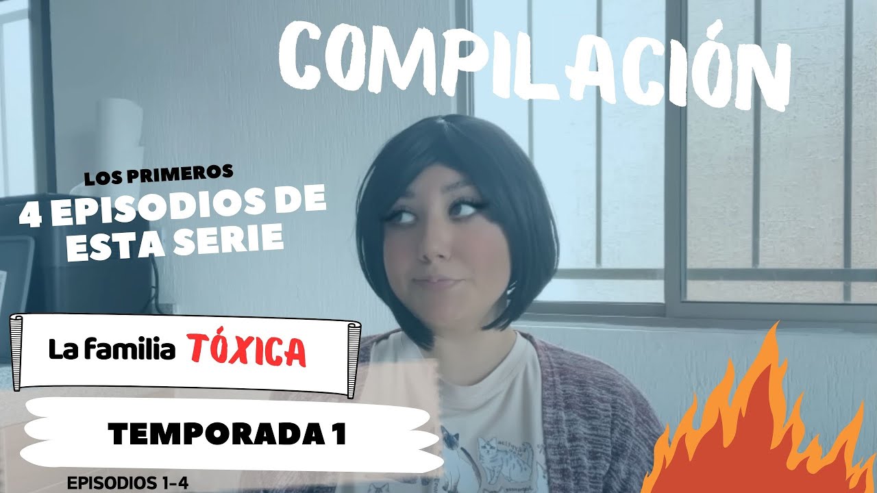 La familia TÓXICA 🫣🔥 temporada 1- episodios 1-4