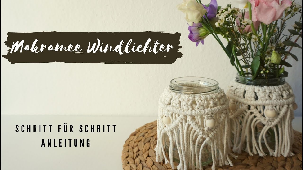 DIY Makramee Windlicht einfach selber machen / Tutorial Macrame Candle Holder Jar Cover